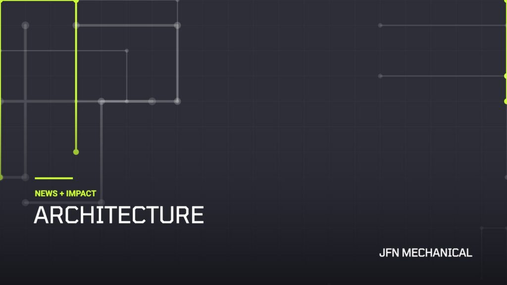 JFN Mechanical News + Impact, Architecture